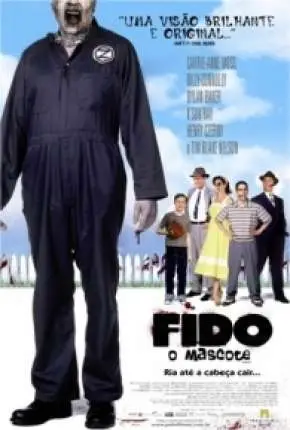Fido – O Mascote Dublado e Dual Áudio Torrent BluRay 720p 1080p – Download [2006]