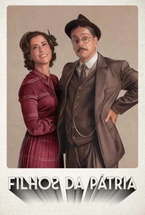 Filhos da Pátria – 2ª Temporada Nacional Torrent 720p – Download