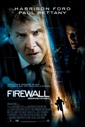 Firewall – Segurança em Risco Dublado  Open Matte Imax – Download [2006]