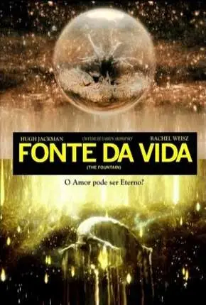 Fonte da Vida Dublado e Dual Áudio Torrent BluRay 720p 1080p – Download [2006]