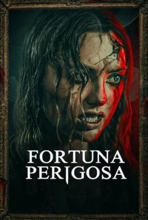 Fortuna Perigosa - Legendado Torrent 720p 1080p - Download
