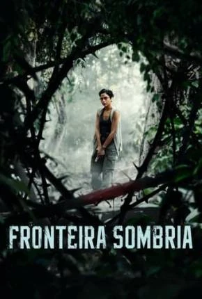 Fronteira Sombria Dublado Torrent 1080p – Download