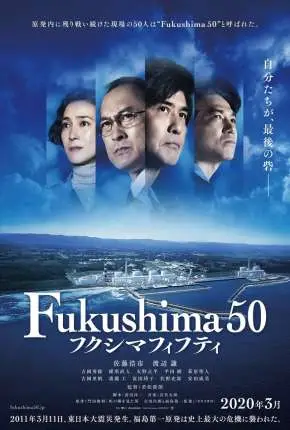 Fukushima – Ameaça Nuclear Dublado e Dual Áudio Torrent BluRay 720p 1080p – Download [2020]