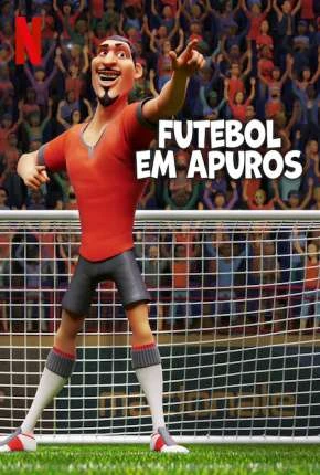 Futebol em Apuros Dublado e Dual Áudio Torrent 720p 1080p – Download [2022]