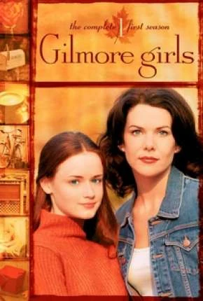 Gilmore Girls – Tal Mãe, Tal Filha Dublada Torrent 720p – Download