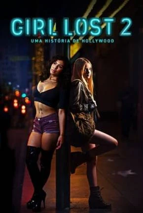 Girl Lost 2 – Uma História de Hollywood Dublado e Dual Áudio Torrent 1080p – Download