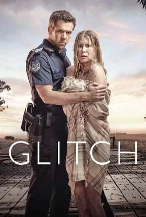 Glitch – 1ª Temporada Dublada e Dual Áudio Torrent 1080p – Download