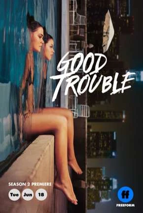Good Trouble - 2ª Temporada Legendada  Torrent 720p 1080p - Download