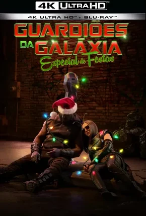 Guardiões da Galáxia – Especial de Festas 4K Dublado e Dual Áudio Torrent 720p 480p 2160p 1080p – Download [2022]