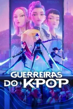 Guerreiras do K-Pop Dublado e Dual Áudio Torrent 1080p – Download
