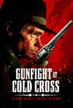 Gunfight at Cold Cross – Legendado e Dublado  Torrent 720p – Download