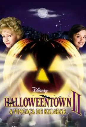 Halloweentown 2 – A Vingança de Kalabar Dublado Torrent 720p – Download [2001]