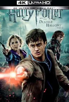 Harry Potter and the Deathly Hallows – Part 2  – 4K Dublado e Dual Áudio Torrent BluRay 4K 2160p – Download [2011]