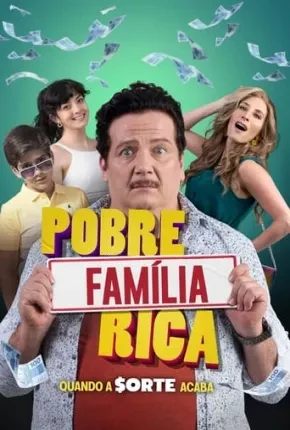 Pobre Família Rica, Quando a Sorte Acaba / Hasta Que La Suerte Nos Separe Dublado e Dual Áudio Torrent 1080p – Download