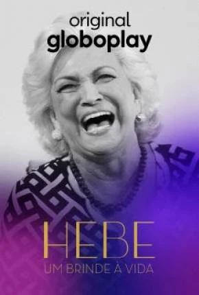 Hebe – Um Brinde a Vida – 1ª Temporada Nacional Torrent 1080p – Download