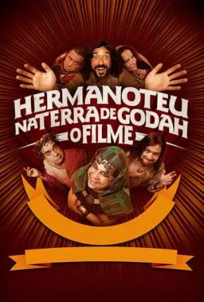 Hermanoteu na Terra de Godah – O Filme Nacional Torrent 1080p – Download [2022]