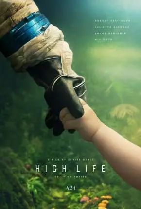 High Life – Uma Nova Vida Dublado e Dual Áudio Torrent BluRay 720p 1080p – Download [2020]
