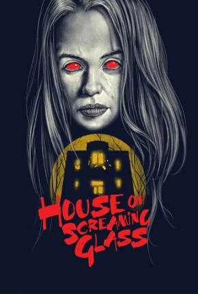 House of Screaming Glass – Legendado e Dublado  Torrent 720p – Download