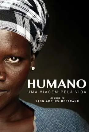 Humano – Uma Viagem Pela Vida – Legendado  Torrent BluRay 720p 1080p – Download [2015]