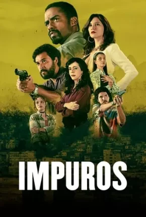 Impuros – 4ª Temporada Nacional Torrent 1080p – Download