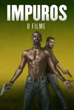 Impuros – O Filme Nacional Torrent 1080p – Download