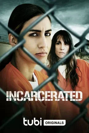 Incarcerated – Legendado  Torrent 720p – Download