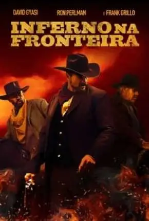 Inferno na Fronteira Dublado Torrent 720p 1080p – Download [2019]