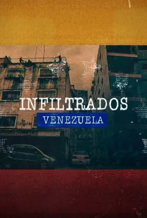 Infiltrados – Venezuela Nacional Torrent 1080p – Download