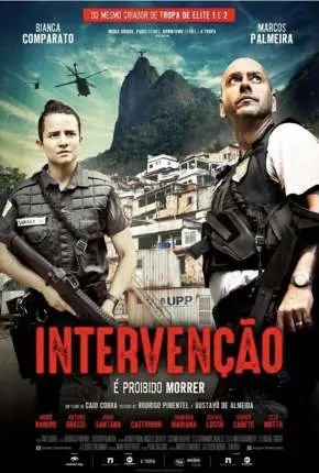 Intervenção, É Proibido Morrer Nacional Torrent 1080p – Download [2022]