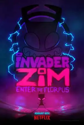 Invasor Zim – A Origem de Florpus Dublado e Dual Áudio Torrent 720p 1080p – Download [2019]
