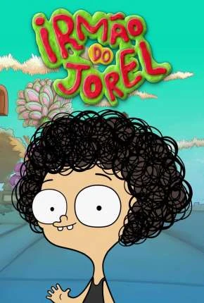 Irmão do Jorel – 1ª Temporada Nacional Torrent  – Download