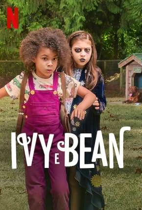 Ivy e Bean Dublado e Dual Áudio Torrent 1080p – Download [2022]