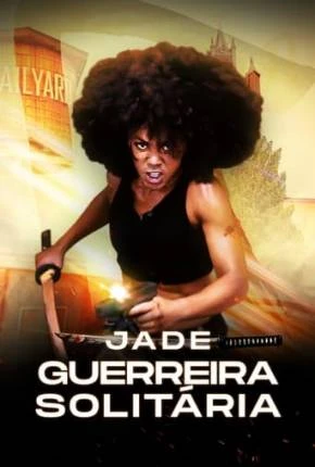 Jade – Guerreira Solitária Dublado e Dual Áudio Torrent 1080p – Download