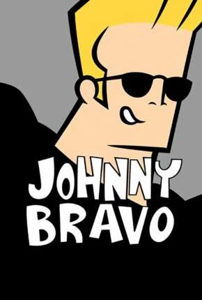 Johnny Bravo – Completo Dublado Torrent DVDRip 480p – Download