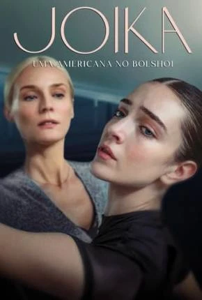 Joika – Uma Americana no Bolshoi Dublado e Dual Áudio Torrent 1080p – Download