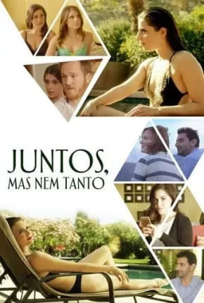 Juntos, Mas Nem Tanto Dublado e Dual Áudio Torrent 1080p – Download