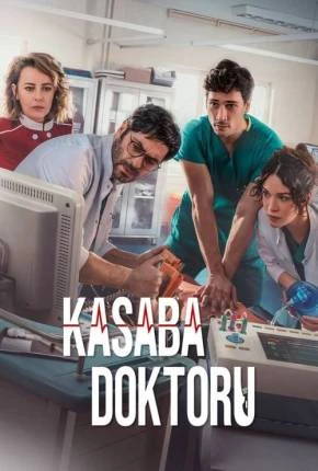 Kasaba Doktoru – The Town Doctor 1ª Temporada Dublada e Dual Áudio Torrent 1080p – Download