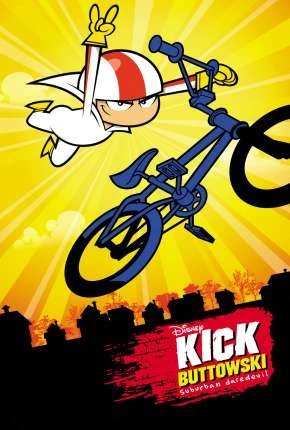 Kick Buttowski – Um projeto de dublê – 1ª Temporada Dublado Torrent 720p – Download