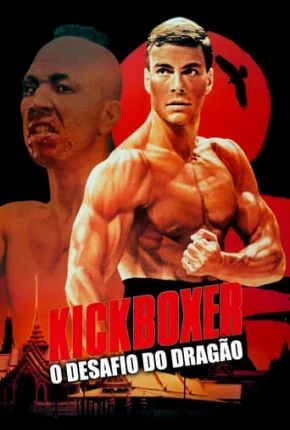 Kickboxer – O Desafio do Dragão – BluRay Dublado e Dual Áudio Torrent BluRay 1080p – Download