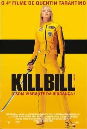Kill Bill – Volume 1 Dublado e Dual Áudio Torrent BluRay 1080p – Download [2003]