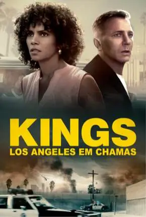 Kings – Los Angeles em Chamas Dublado e Dual Áudio Torrent BluRay 720p 1080p – Download [2019]