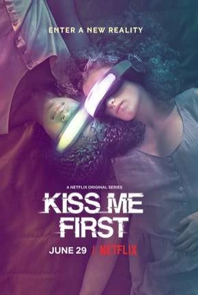 Kiss Me First – 1ª Temporada Dublada e Dual Áudio Torrent 720p 1080p – Download