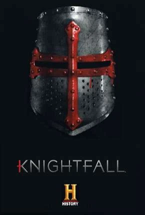 Knightfall – A Guerra do Santo Graal 2ª Temporada Dublada e Dual Áudio Torrent 720p 1080p – Download