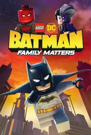 LEGO DC – Batman – Assuntos de Família Dublado e Dual Áudio Torrent 720p 1080p – Download [2019]