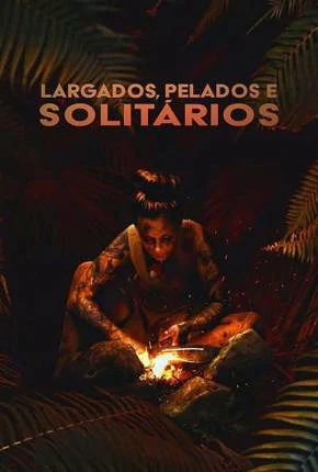 Largados, Pelados e Solitários – 1ª Temporada Completa Dublada e Dual Áudio Torrent 1080p – Download