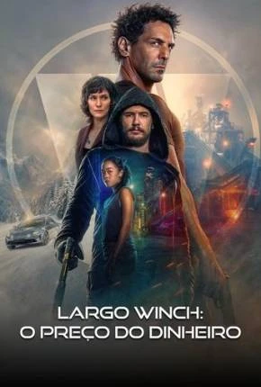 Largo Winch – O Preço do Dinheiro Dublado e Dual Áudio Torrent 1080p – Download