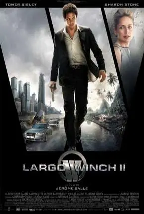 Largo Winch 2 – A Conspiração Burma Dublado Torrent 720p – Download [2011]