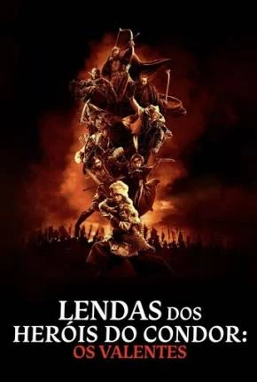 Lendas dos Heróis do Condor – Os Valentes Dublado e Dual Áudio Torrent 1080p – Download