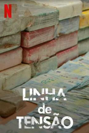 Linha de Tensão – 1ª Temporada Completa Dublada e Dual Áudio Torrent 720p – Download