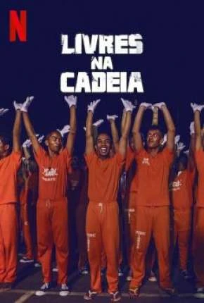 Livres na Cadeia Dublada e Dual Áudio Torrent 720p – Download